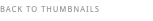 BACK TO THUMBNAILS